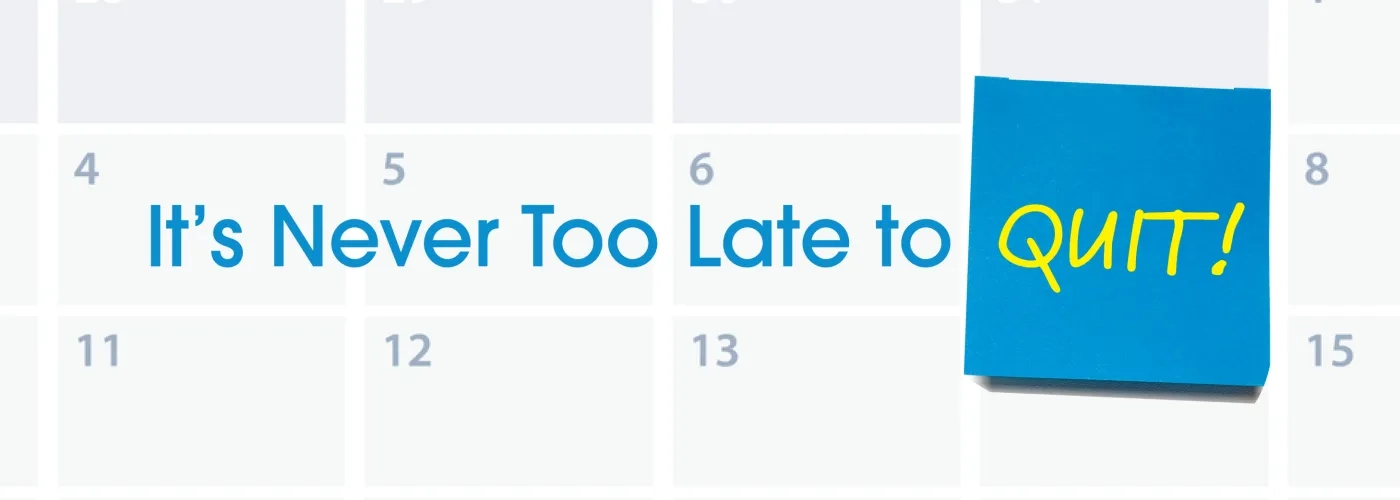 It's Never Too Late to Quit